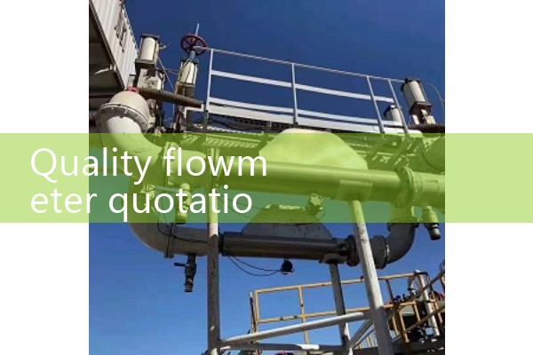 Quotation for Quality Flow Meter